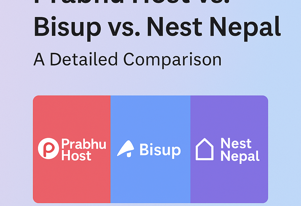 Web Hosting in Nepal: A Comprehensive Comparison of Prabhu Host, Bisup, and Nest Nepal