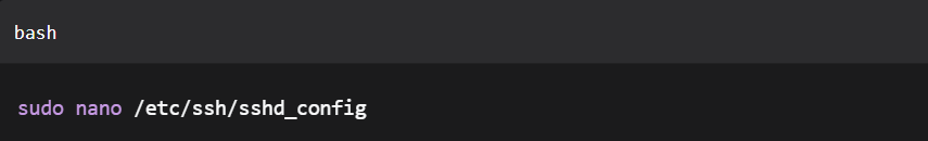 sudo nano /etc/ssh/sshd_config
