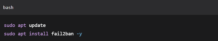sudo apt update

sudo apt install fail2ban -y
