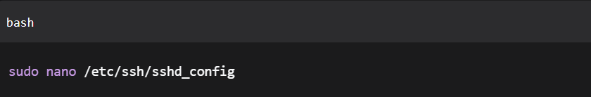 sudo nano /etc/ssh/sshd_config